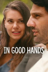 In Good Hands (2022) ฝากรักไว้ให้ดูแล