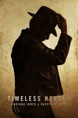Timeless Heroes: Indiana Jones and Harrison Ford (2023)