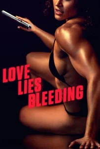 Love Lies Bleeding (2024) รัก ร้าย ร้าย